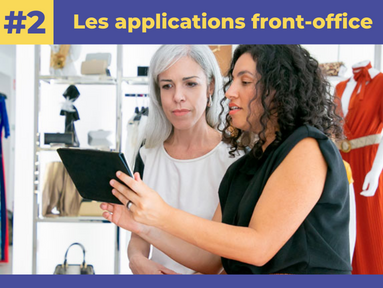 NOS SOLUTIONS RETAIL : LES APPLICATIONS FRONT OFFICE